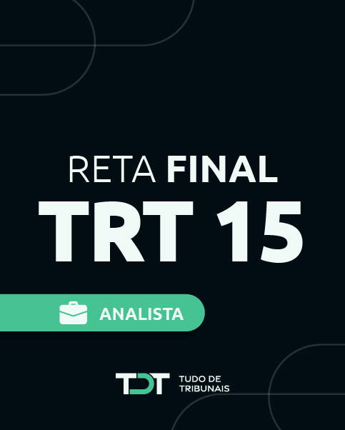 RETA FINAL TRT - 15 | Analista Judicirio / rea Judiciria e Oficial de Justia Avaliador